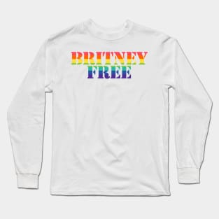 Free Britney Free Typography Rainbow Stripes Long Sleeve T-Shirt